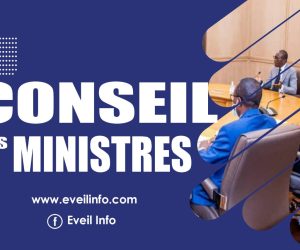 CONSEIL DES MINISTRES : Le compte rendu