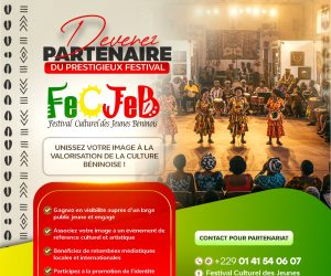 FESTIVAL CULTUREL DES JEUNES BÉNINOIS FeCJeB 2025 : Partenaires & Sponsors, entrez dans l’histoire !
