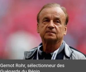 FOOTBALL BÉNINOIS : Gernot Rohr déplore le manque de talents locaux : « On n’a pas assez de bons joueurs »